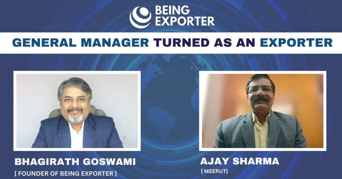 From Corporate GM to Export Maestro: Ajay Sharma's Remarkable Journey Unveiled in Exclusive Podcast with Bhagirath Goswami